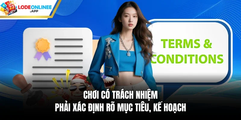 Chơi có trách nhiệm phải xác định rõ mục tiêu, kế hoạch