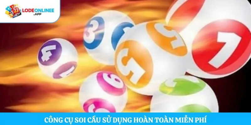 Công cụ soi cầu sử dụng hoàn toàn miễn phí