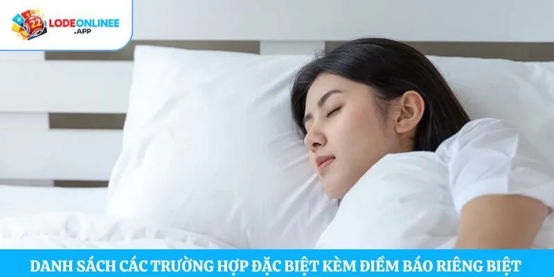 Danh sách các trường hợp đặc biệt kèm điềm báo riêng biệt 