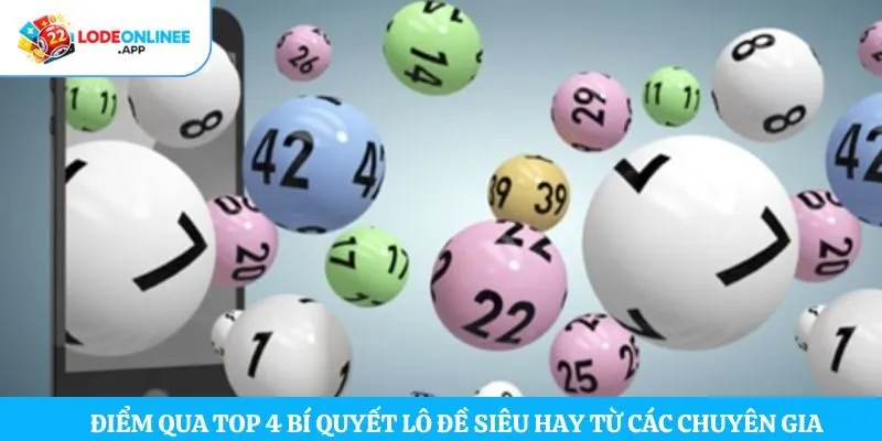Điểm qua top 4 bí quyết lô đề siêu hay từ các chuyên gia