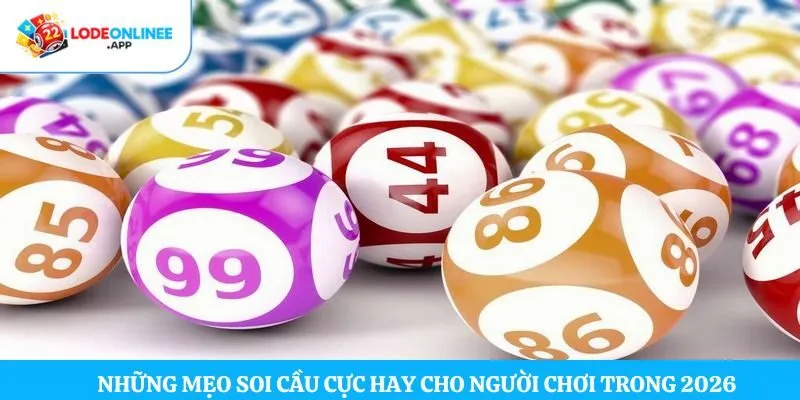 Những mẹo soi cầu cực hay cho người chơi trong 2026